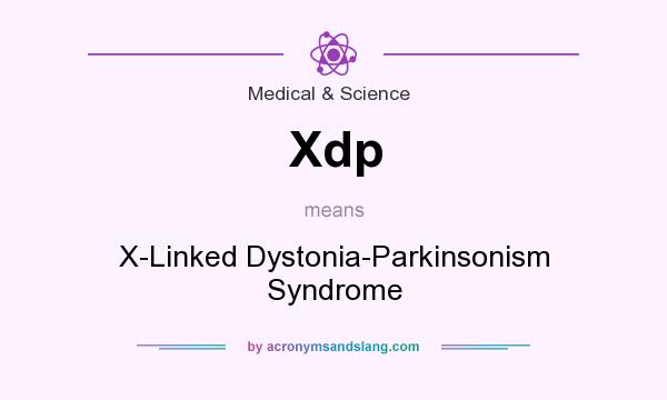 What does Xdp mean? It stands for X-Linked Dystonia-Parkinsonism Syndrome