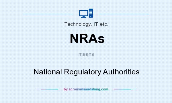What does NRAs mean? It stands for National Regulatory Authorities
