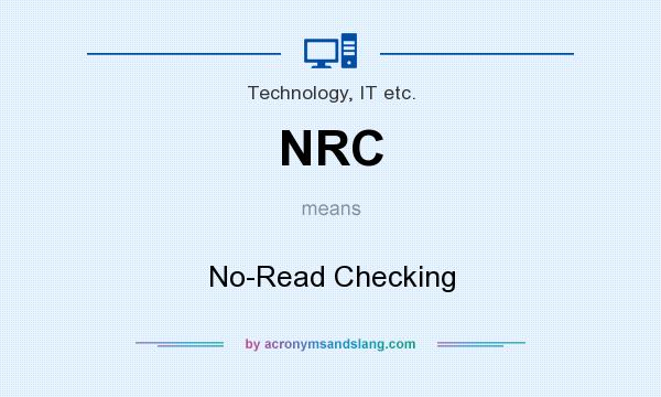 What does NRC mean? It stands for No-Read Checking
