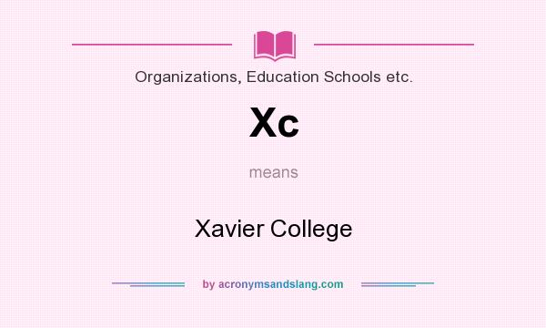 What does Xc mean? It stands for Xavier College