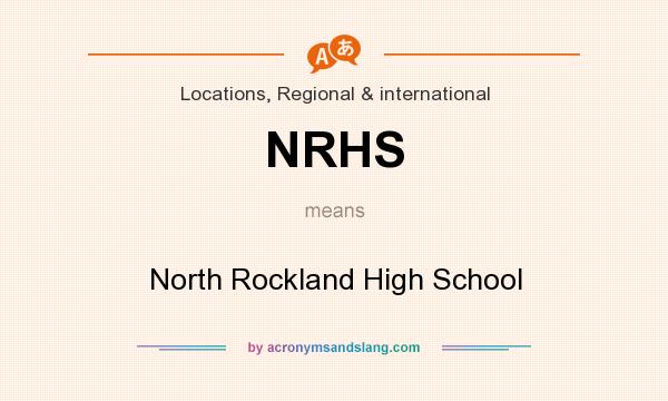What does NRHS mean? It stands for North Rockland High School