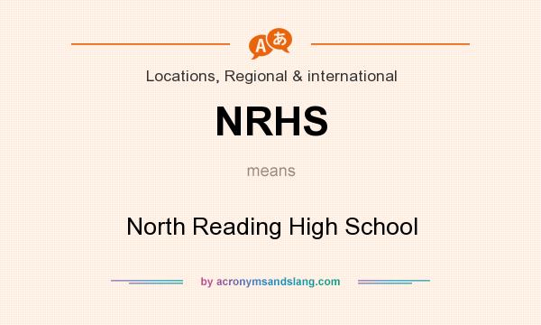What does NRHS mean? It stands for North Reading High School