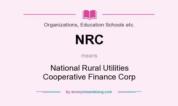 What does NRC mean? It stands for National Rural Utilities Cooperative Finance Corp