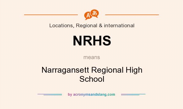 What does NRHS mean? It stands for Narragansett Regional High School