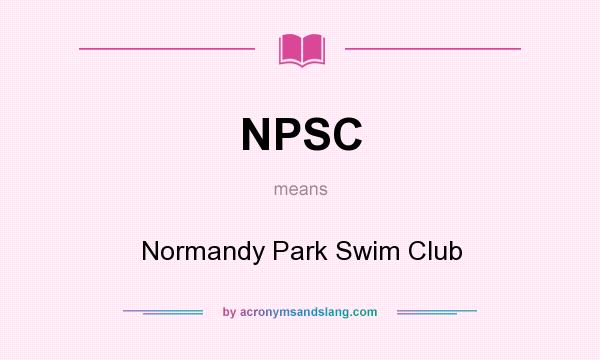 What does NPSC mean? It stands for Normandy Park Swim Club
