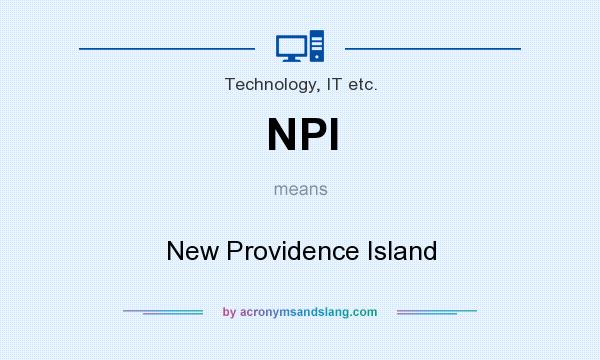 What does NPI mean? It stands for New Providence Island