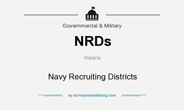 What does NRDs mean? It stands for Navy Recruiting Districts