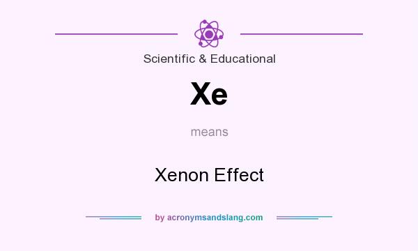 What does Xe mean? It stands for Xenon Effect