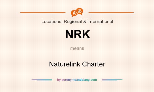 What does NRK mean? It stands for Naturelink Charter