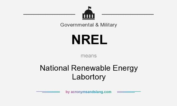 What does NREL mean? It stands for National Renewable Energy Labortory