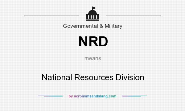 What does NRD mean? It stands for National Resources Division