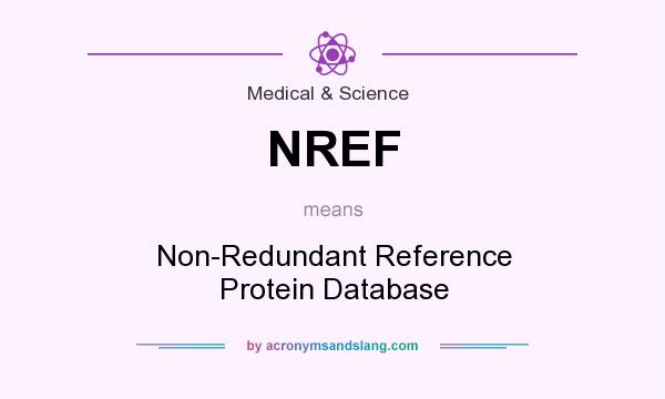 What does NREF mean? It stands for Non-Redundant Reference Protein Database