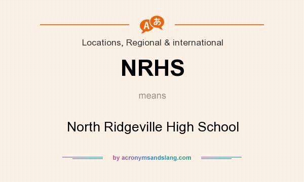 What does NRHS mean? It stands for North Ridgeville High School
