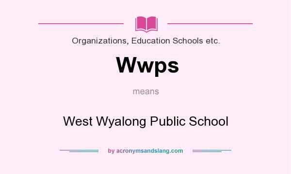 What does Wwps mean? It stands for West Wyalong Public School