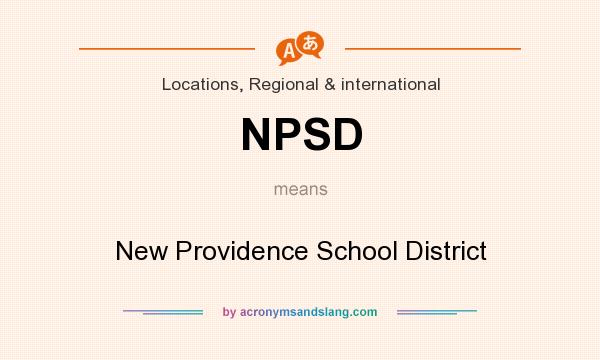 What does NPSD mean? It stands for New Providence School District