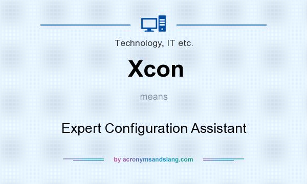 What does Xcon mean? It stands for Expert Configuration Assistant
