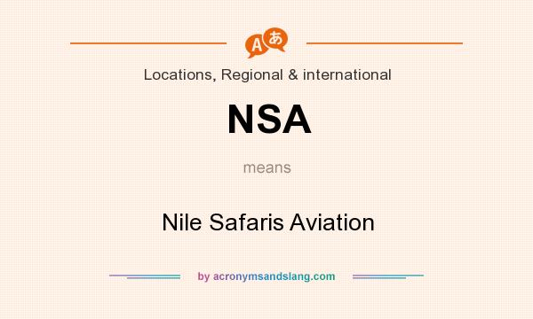 What does NSA mean? It stands for Nile Safaris Aviation