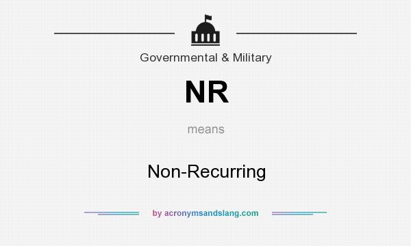 What does NR mean? It stands for Non-Recurring