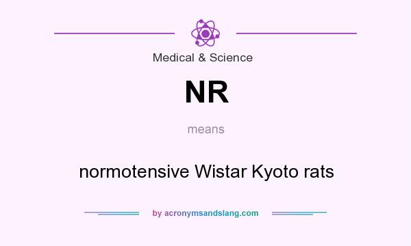 What does NR mean? It stands for normotensive Wistar Kyoto rats