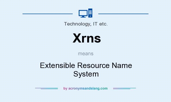 What does Xrns mean? It stands for Extensible Resource Name System