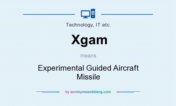 What does Xgam mean? It stands for Experimental Guided Aircraft Missile