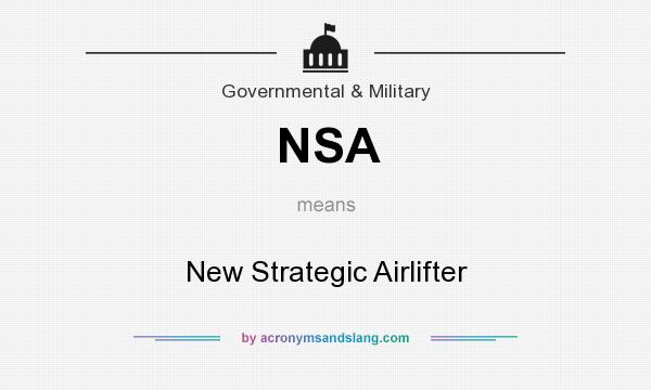 What does NSA mean? It stands for New Strategic Airlifter
