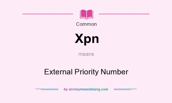 What does Xpn mean? It stands for External Priority Number