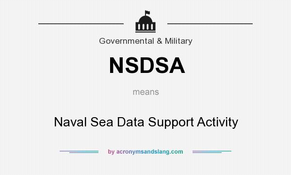 What does NSDSA mean? It stands for Naval Sea Data Support Activity