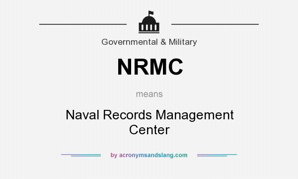 What does NRMC mean? It stands for Naval Records Management Center