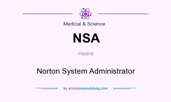 What does NSA mean? It stands for Norton System Administrator