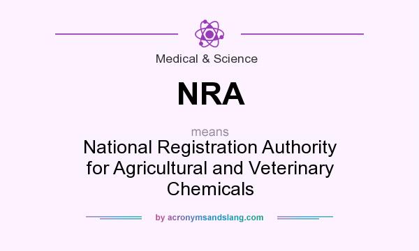 What does NRA mean? It stands for National Registration Authority for Agricultural and Veterinary Chemicals