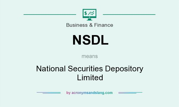 What does NSDL mean? It stands for National Securities Depository Limited