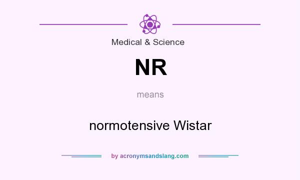 What does NR mean? It stands for normotensive Wistar