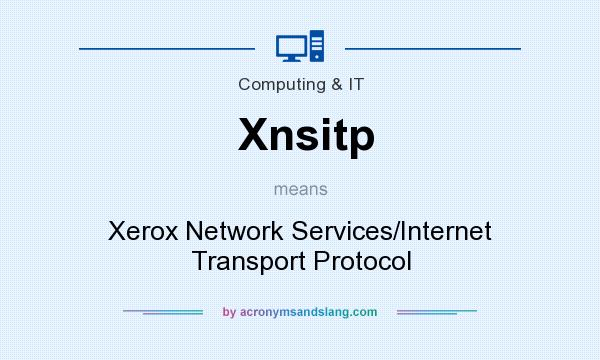 What does Xnsitp mean? It stands for Xerox Network Services/Internet Transport Protocol