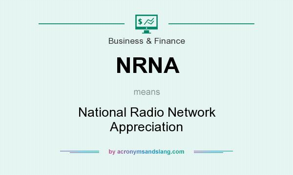 What does NRNA mean? It stands for National Radio Network Appreciation