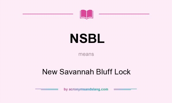 What does NSBL mean? It stands for New Savannah Bluff Lock