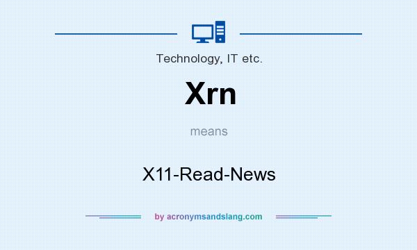 What does Xrn mean? It stands for X11-Read-News
