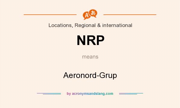 What does NRP mean? It stands for Aeronord-Grup