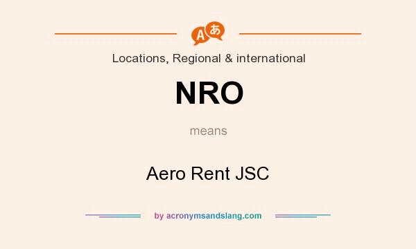 What does NRO mean? It stands for Aero Rent JSC