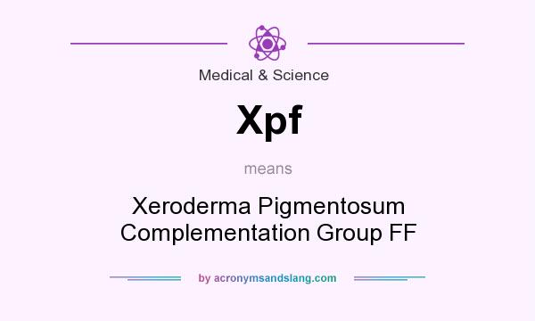 What does Xpf mean? It stands for Xeroderma Pigmentosum Complementation Group FF