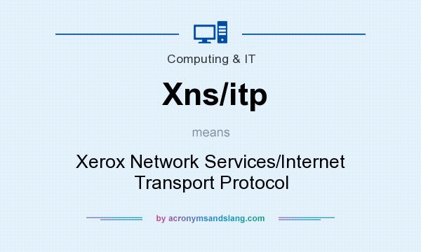 What does Xns/itp mean? It stands for Xerox Network Services/Internet Transport Protocol