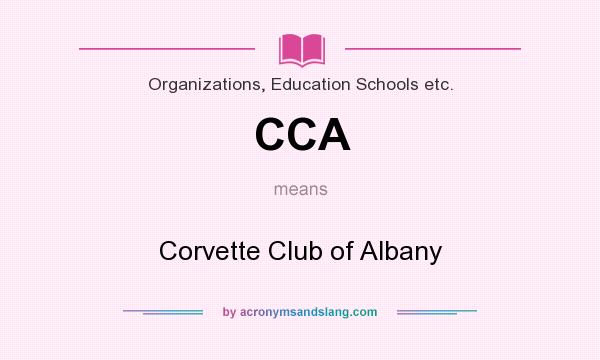 What does CCA mean? It stands for Corvette Club of Albany
