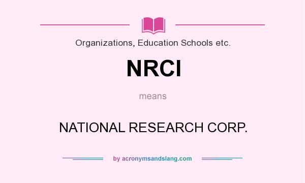 What does NRCI mean? It stands for NATIONAL RESEARCH CORP.