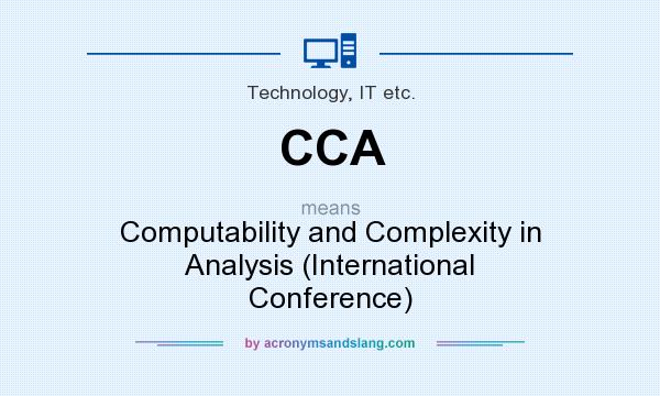 What does CCA mean? It stands for Computability and Complexity in Analysis (International Conference)