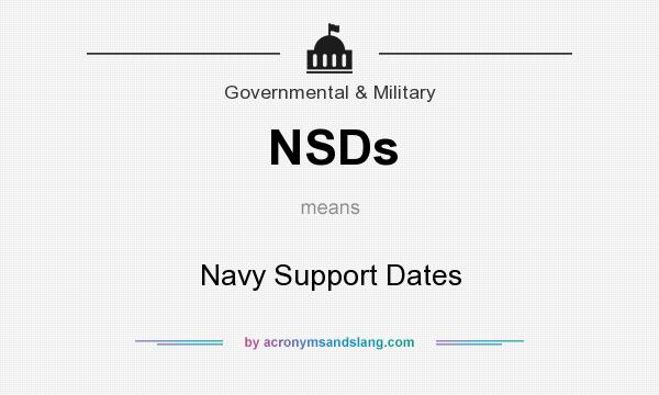 What does NSDs mean? It stands for Navy Support Dates