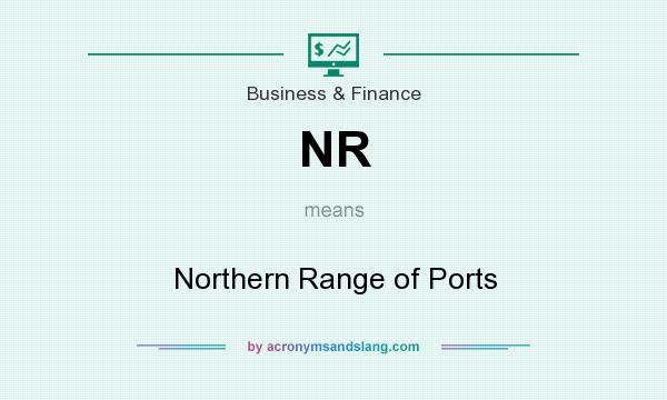 What does NR mean? It stands for Northern Range of Ports