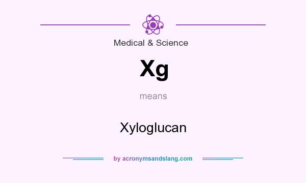 What does Xg mean? It stands for Xyloglucan