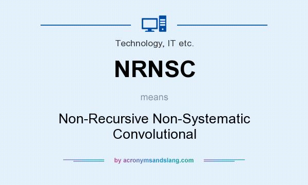 What does NRNSC mean? It stands for Non-Recursive Non-Systematic Convolutional