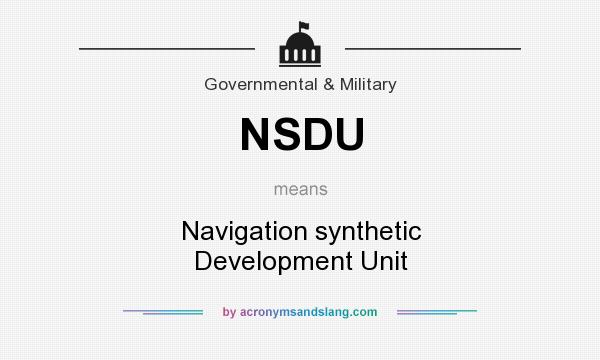 What does NSDU mean? It stands for Navigation synthetic Development Unit