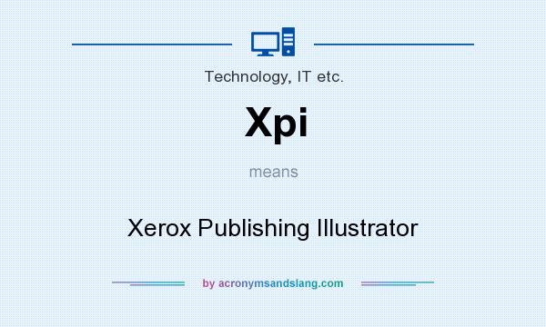 What does Xpi mean? It stands for Xerox Publishing Illustrator